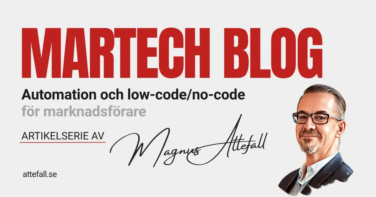 Automation & Low-Code/No-Code artikelserie för marknadsförare, av Magnus Attefall