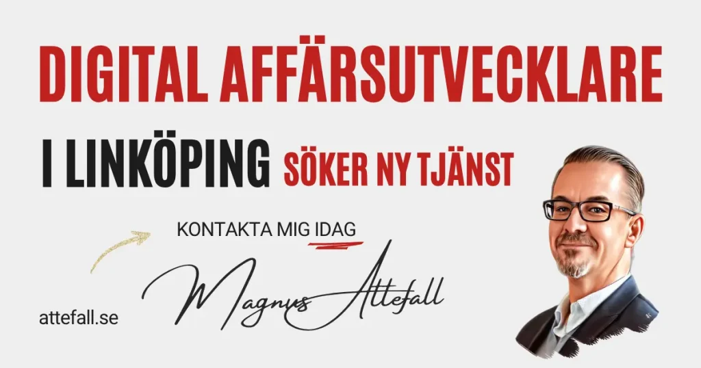 Digital affärsutvecklare i Linköping – Magnus Attefall