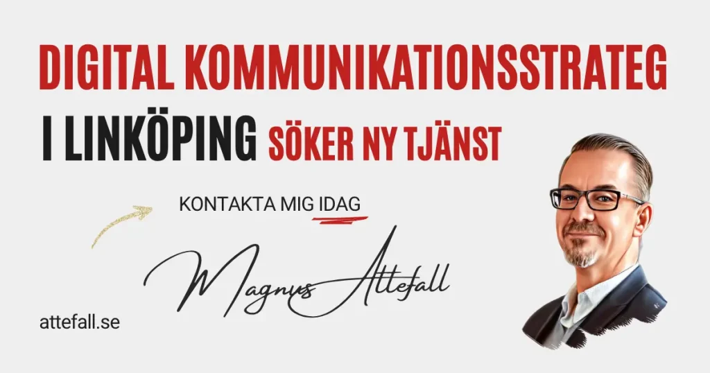 Digital kommunikationsstrateg i Linköping – Magnus Attefall
