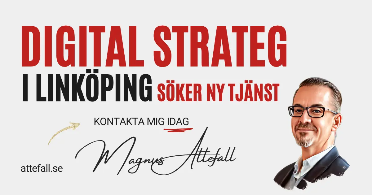 Digital strateg i Linköping – Magnus Attefall