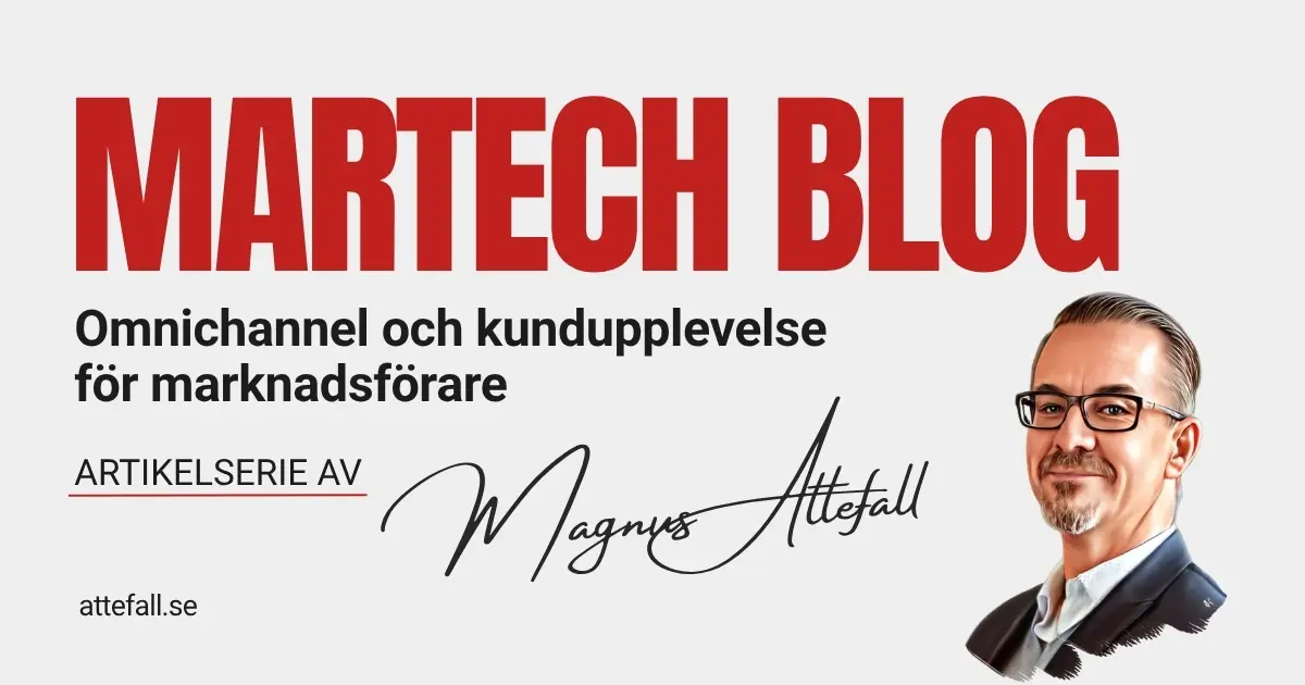 Artikelserie om omnichannel och kundupplevelse för marknadsförare, av Magnus Attefall